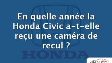 En quelle année la Honda Civic a-t-elle reçu une caméra de recul ?